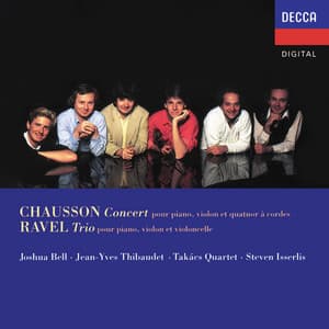Chausson: Concert for Piano, Violin and String Quartet; Ravel: Piano Trio - Joshua Bell