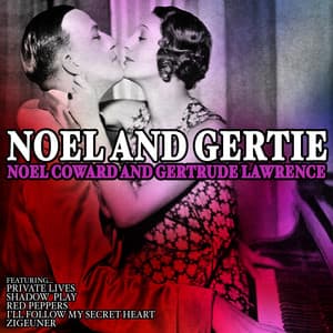 Noel and Gertie - Noel Coward