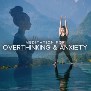Meditation for Overthinking & Anxiety: Calm Mind, African and Asian Music for Relaxation - Soothing Music Academy