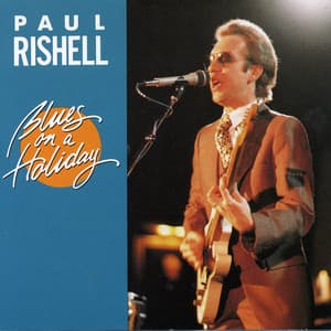 Blues On A Holiday - Paul Rishell
