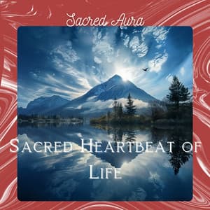 Sacred Heartbeat of Life - Sacred Aura