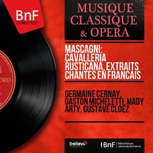 Mascagni: Cavalleria rusticana, extraits chantés en français - Pietro Mascagni