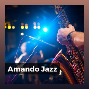 Amando Jazz - Musica Jazz Instrumental
