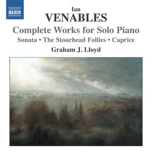 Venables: Complete Works for Solo Piano - Ian Venables
