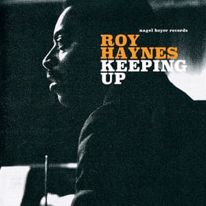 Keeping Up - Roy Haynes
