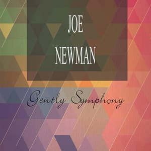 Gently Symphony - Joe Newman