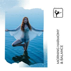 Morning Harmony & Balance - Yoga & Morning Rituals