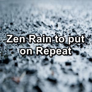 Zen Rain to put on Repeat - Rain Shower