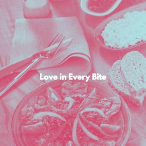 Love in Every Bite - Smooth Group Inc