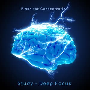 Piano for Concentration - Study – Deep Focus