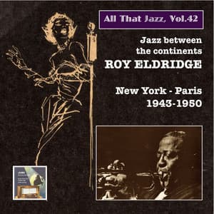 All That Jazz, Vol. 42: Roy Eldridge "New York - Paris!" - Roy Eldridge