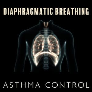 Diaphragmatic Breathing: Asthma Control, Reducing Blood Pressure & Heart Rate, Pain Management - Deep Relaxation Exercises Academy