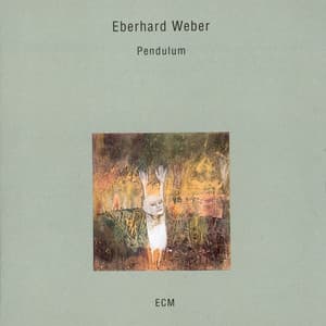 Pendulum - Eberhard Weber