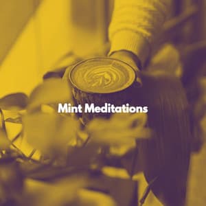 Mint Meditations - Easy Sunday Morning Music