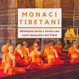 Monaci Tibetani - Allontana ansia e stress - Tibet Academy