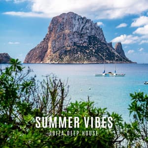 Summer Vibes: Chillout Lounge Mix - Ibiza Deep House