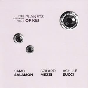 Free Sessions, Vol. 1: Planets of Kei - Samo Salamon