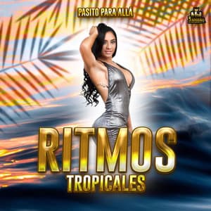 Pasito Para Alla - Ritmos Tropicales