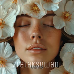Euforia - Zrelaksowani