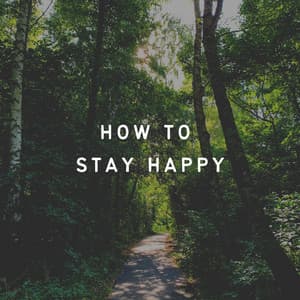 How to Stay Happy - Interstellar Meditation Music Zone