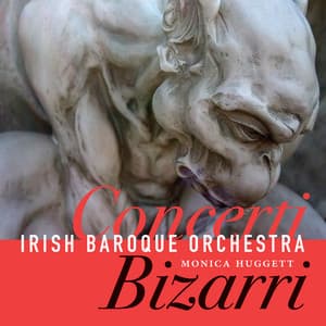 Concerti Bizarri - Irish Baroque Orchestra