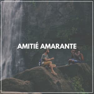 Amitié amarante - Ambiance de Fond
