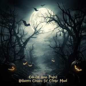 Halloween Classics for Creepy Mood - Celestial Aeon Project