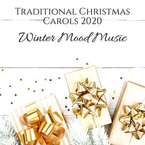 Traditional Christmas Carols 2020: Winter Mood Music - Chritmas Jazz Music Collection