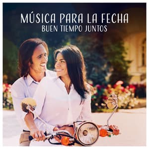 Música para la Fecha - Buen Tiempo Juntos, Momentos Inolvidables, Mejor Relación, Poder Mágico, Influencia Cósmica, Mayor Amor - Academia de Música para Hacer el Amor