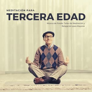 Meditación para Tercera Edad: Música de Fondo, Taller de Meditación y Relajación para Mayores - Templo de la Luna