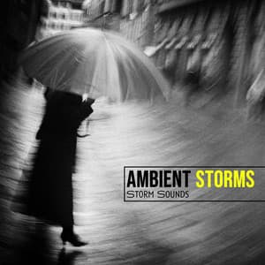 Ambient Storms - Storm Sounds