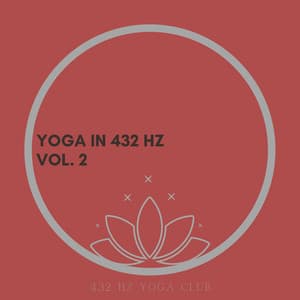 Yoga in 432 Hz Vol. 2 - 432 Hz Yoga Club