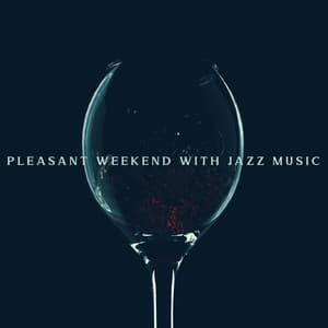 Pleasant Weekend with Jazz Music - Luxury Hotel Lounge Bar, Dinner with Great Jazz Background - Dancing Jazz Project
