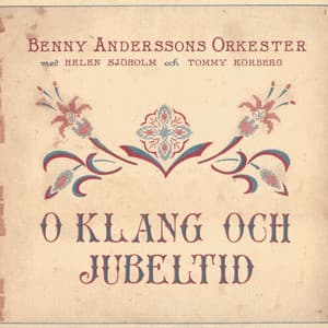 O klang och jubeltid - Benny Anderssons Orkester