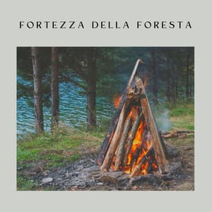 Fortezza Della Foresta - Suoni Naturali