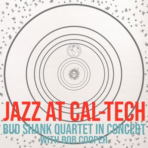 Jazz at Cal-Tech - Bud Shank Quartet