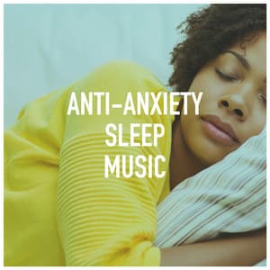 Anti-Anxiety Sleep Music - Deep Sleep