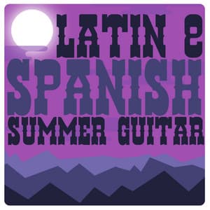 Latin & Spanish Summer Guitar - Latin Guitar