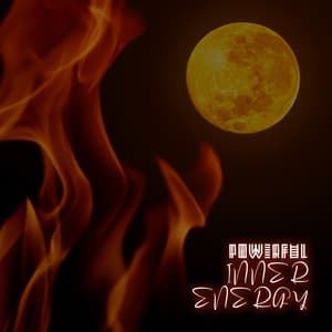 Powerful Inner Energy: Full Moon Meditation with Fire Ceremony - Nature Sounds Artists