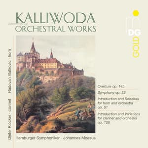 Kalliwoda: Orchestral Works - Johann Wenzel Kalliwoda