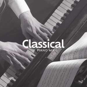 Classical Piano Mix: Calming Piano Music & Relaxing Ambience | Yoga, Reiki, Meditation - Classical Piano Background