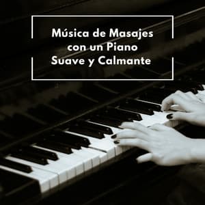 Música De Masajes Con Un Piano Suave Y Calmante - Música clásica de piano de la nueva era