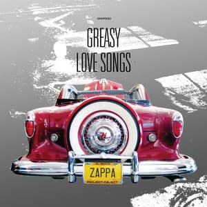 Greasy Love Songs - Frank Zappa