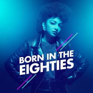 Born in the Eighties - 80s Pop Stars