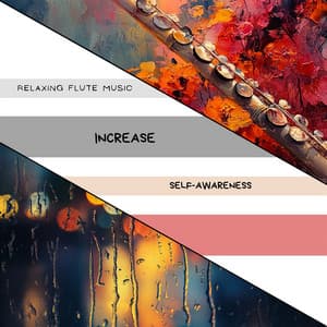 Increase Self-Awareness - Relaxing Flute Music