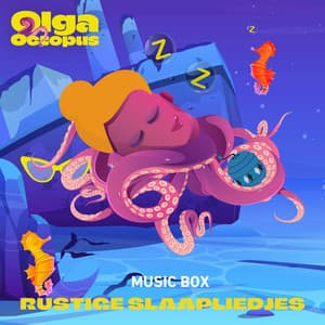 Music Box Rustige Slaapliedjes - Olga Octopus