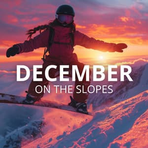 December on the Slopes: Chillout Deep House Edition - Enjoy Chill Vibes