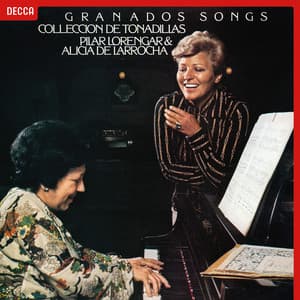 Granados: Tonadillas; Canciónes Amatorias - Enrique Granados