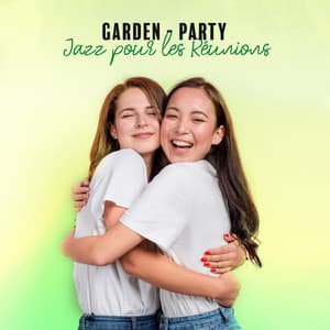 Garden - Party Jazz. Musique Parfaite pour Votre Rencontre avec des Amis. Vibes d'Été - Jazz vacances musique