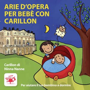 Arie d'opera per bebè con carillon per aiutare il tuo bambino a dormire - Carillon di ninna nanne
